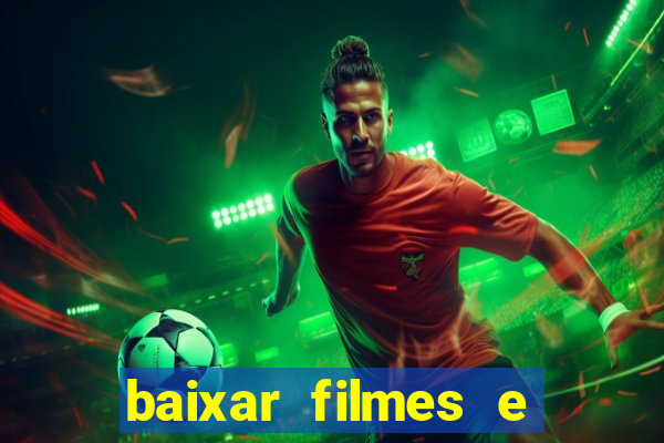 baixar filmes e series em mp4